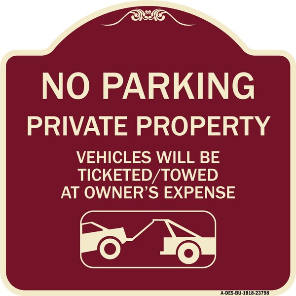 Signmission No Parking Private Property Vehicles Ticketed Towed Owners Expense Alum, 18" L, 18" H, BU-1818-23798 A-DES-BU-1818-23798 - main